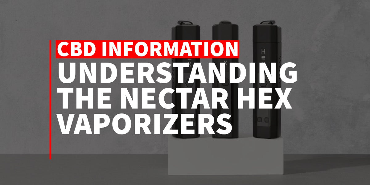 Understanding the Nectar Hex Vaporizers: What are they? – Crush